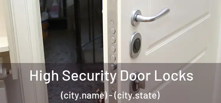  High Security Door Locks (city.name) - (city.state)
